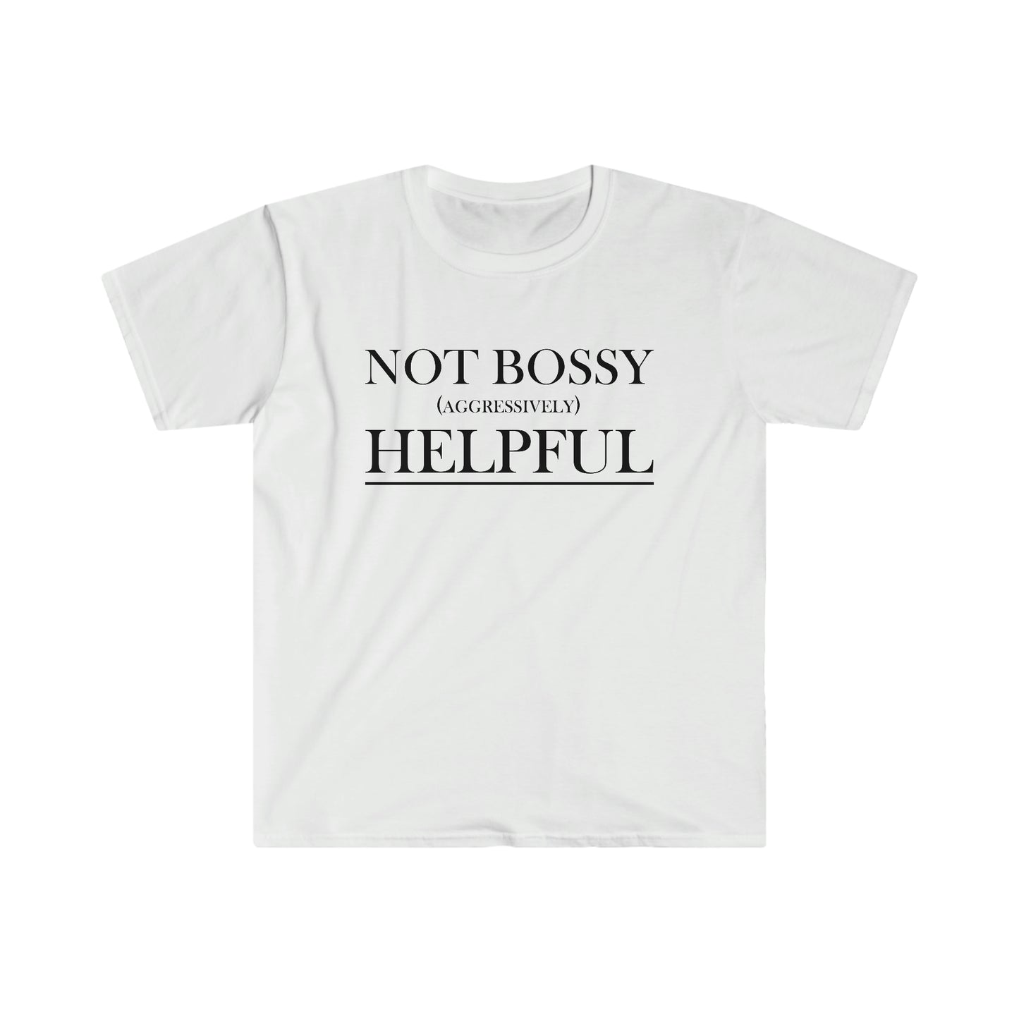 Not Bossy Unisex Softstyle T-Shirt