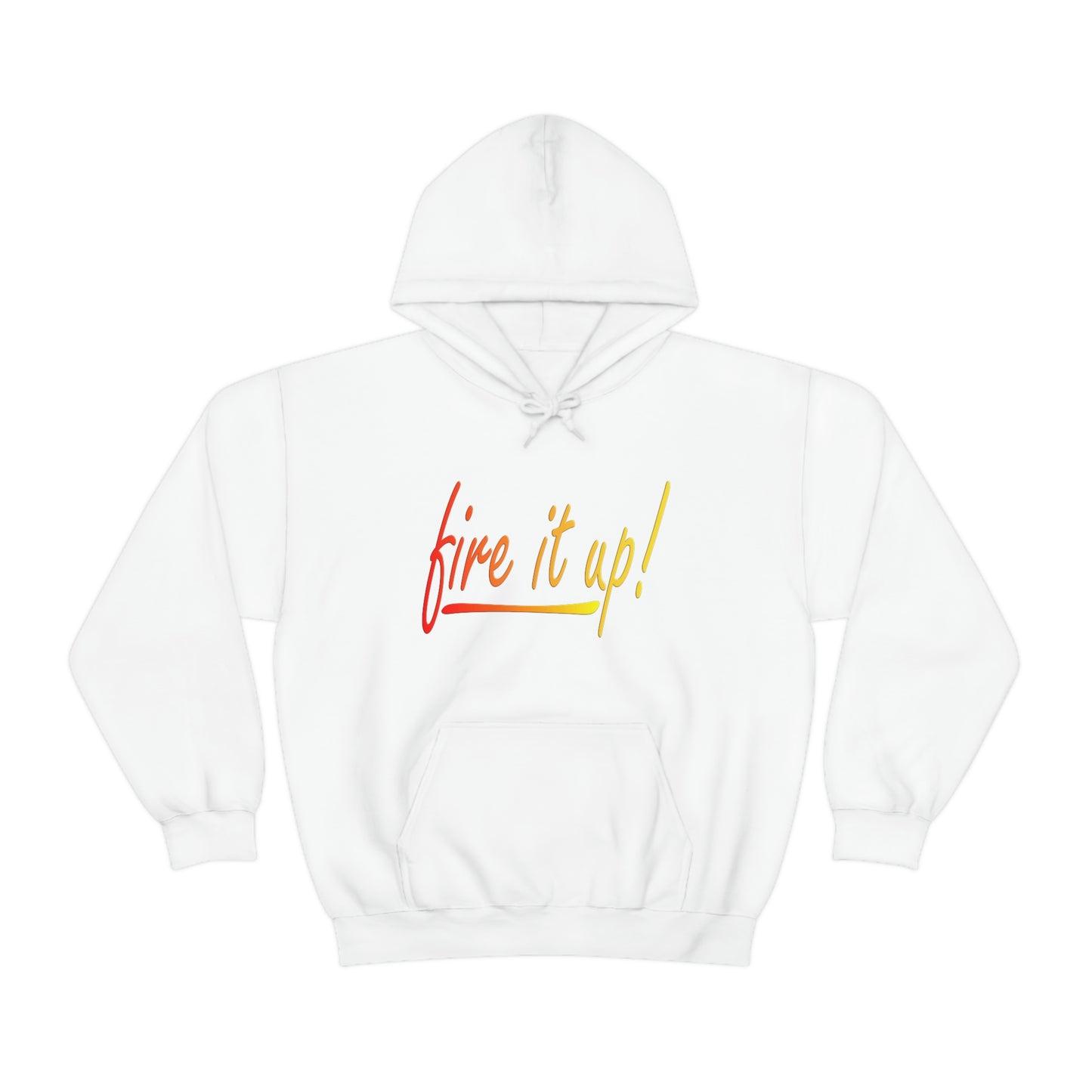 Fire It Up Unisex Heavy Blend™ Hooded Sweatshirt