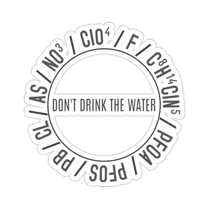 Don't Drink Water Kiss-Cut Stickers