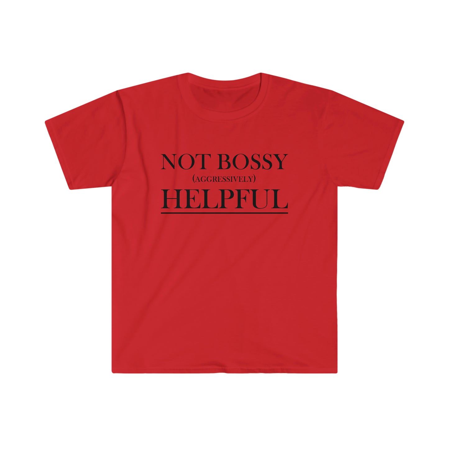 Not Bossy Unisex Softstyle T-Shirt